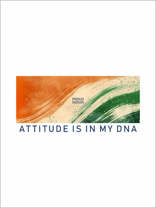 Indian by Birth, Attitude by Choice