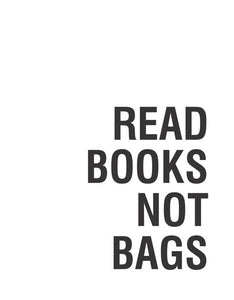 Read Books Not Bags